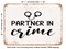 DECORATIVE METAL SIGN - Partner In Crime - Vintage Rusty Look